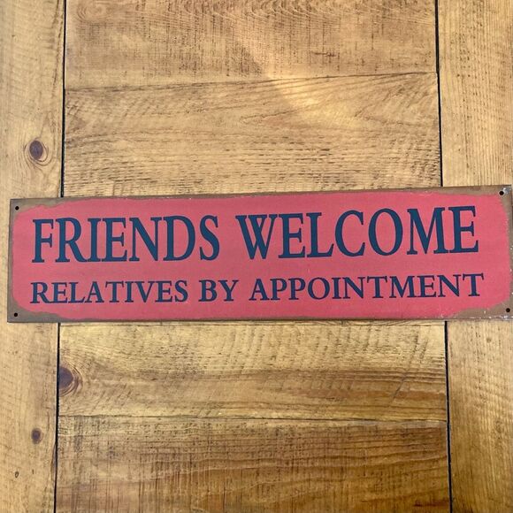 Friends Welcome Relatives By Appointment Distressed Metal Sign Red 19.5" x 5" - Picture 1 of 3
